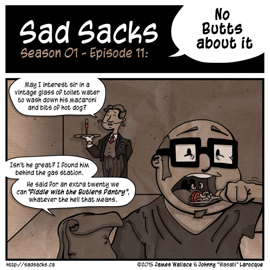 Sad Sacks s01e11: No Butts About It. Butler toilet water macaroni hot dog fiddle pantry.