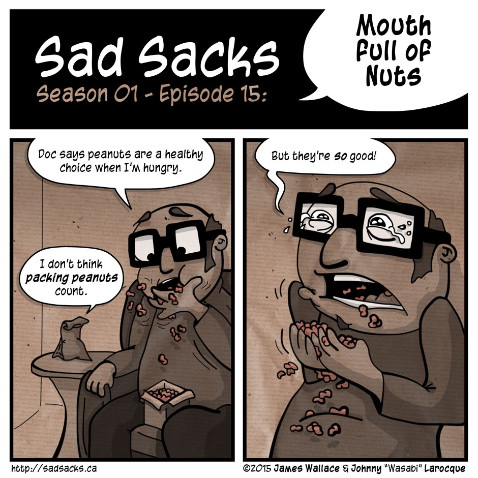 Sad Sacks s01e15: Mouth full of Nuts. Doc says eat nuts, not packing peanuts!