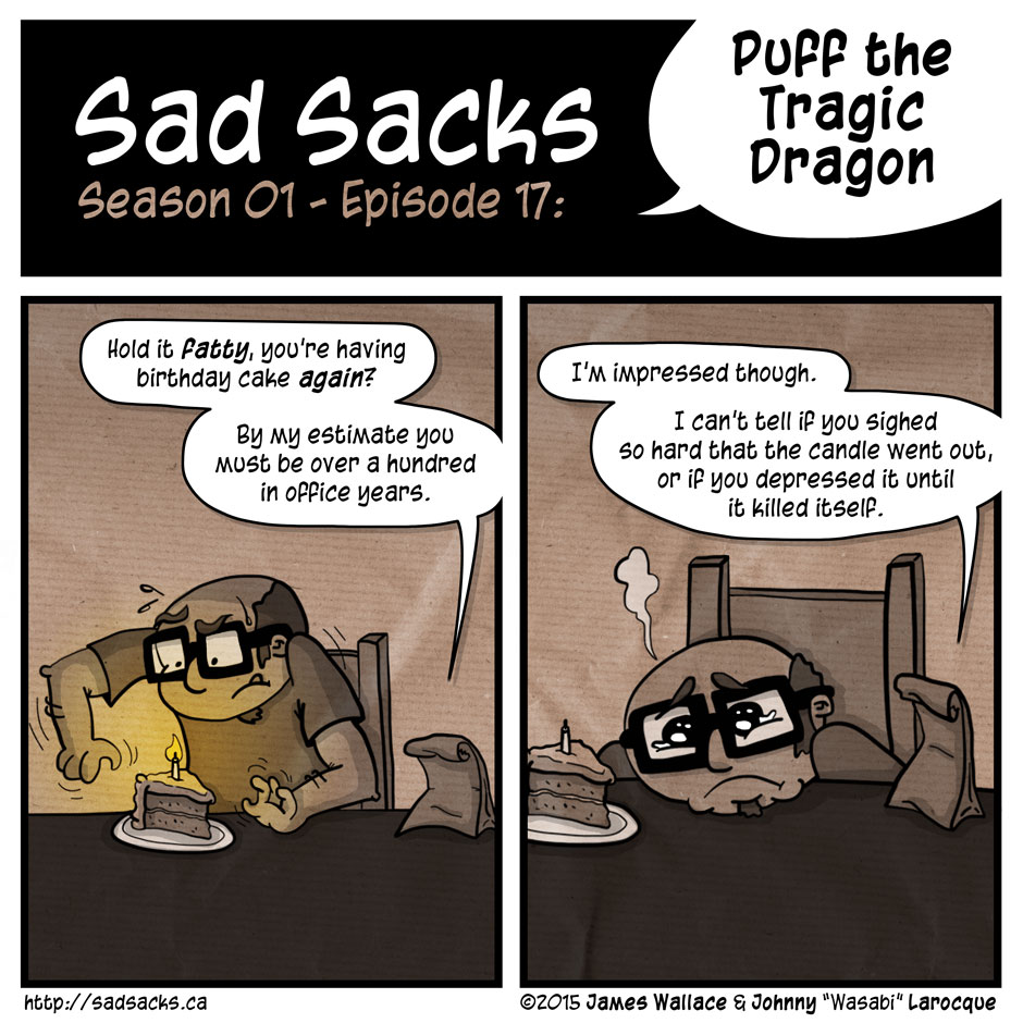Sad Sacks s01e17: Puff the Tragic Dragon. Fatty eats birthday cake and sighs candle out.