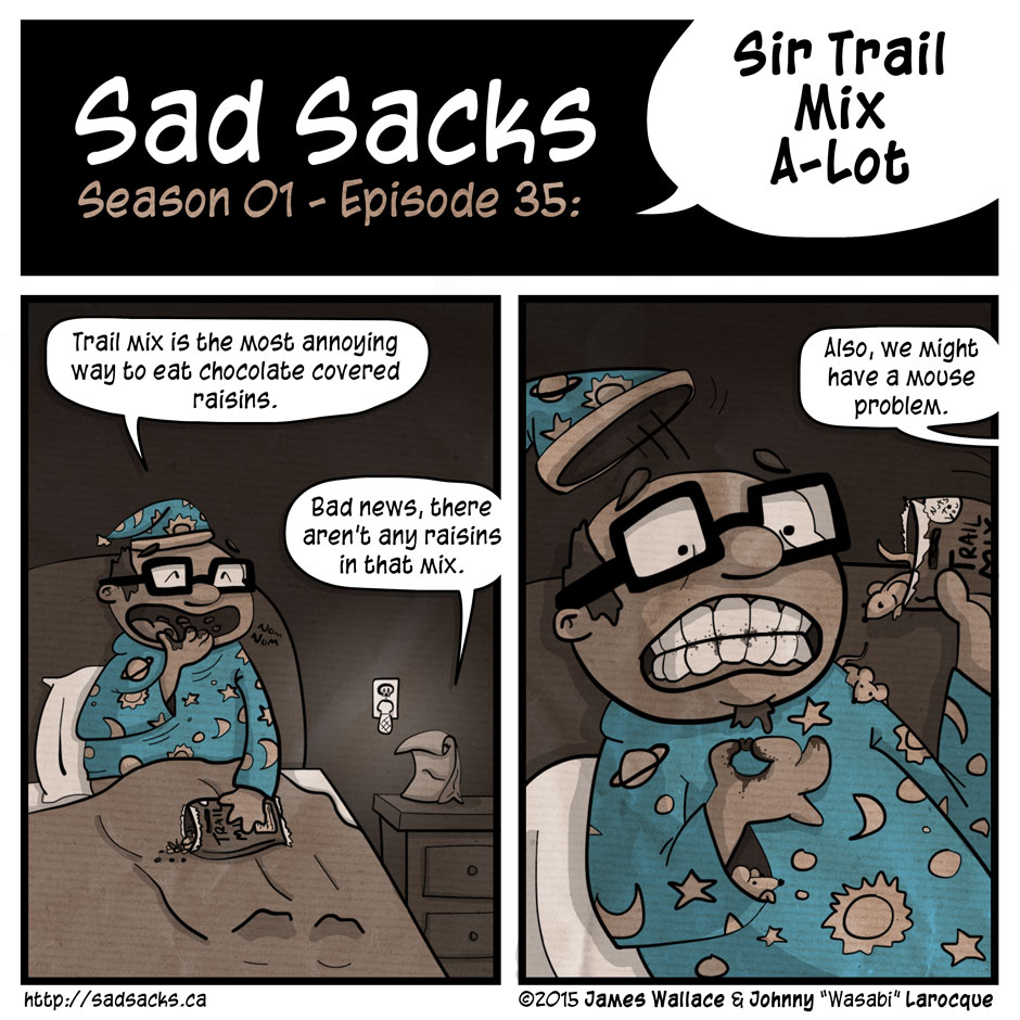Sad Sacks s01e35: Sir Trail Mix A Lot. Midnight snacks go awry